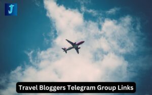 Travel Bloggers Telegram Group Links